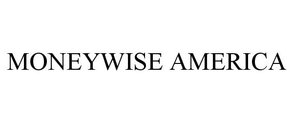  MONEYWISE AMERICA