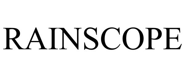 Trademark Logo RAINSCOPE