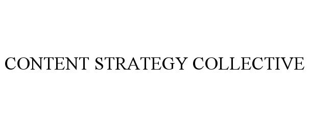 CONTENT STRATEGY COLLECTIVE