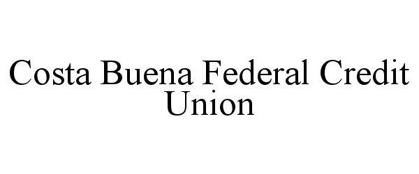  COSTA BUENA FEDERAL CREDIT UNION