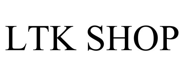 Trademark Logo LTK SHOP