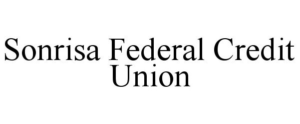  SONRISA FEDERAL CREDIT UNION