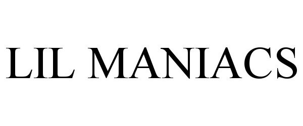 Trademark Logo LIL MANIACS