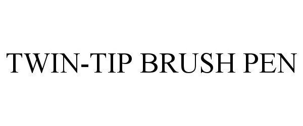 Trademark Logo TWIN-TIP BRUSH PEN