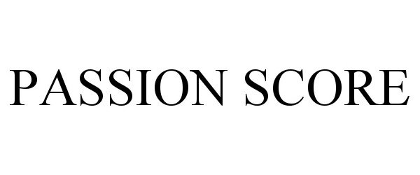 Trademark Logo PASSION SCORE