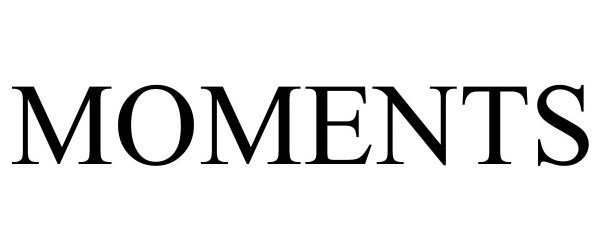Trademark Logo MOMENTS