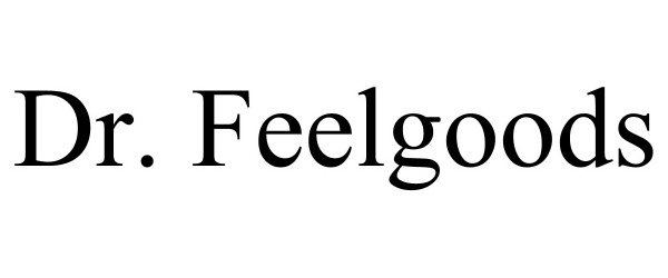  DR. FEELGOODS