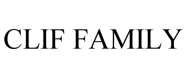 Trademark Logo CLIF FAMILY