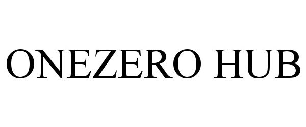 Trademark Logo ONEZERO HUB
