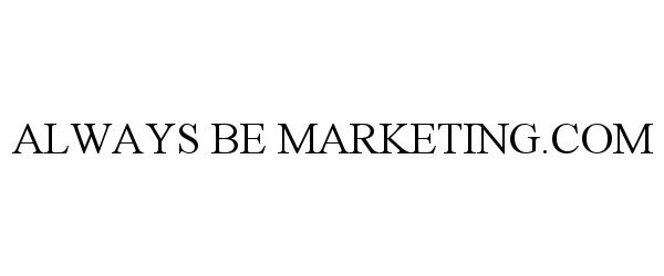  ALWAYS BE MARKETING.COM