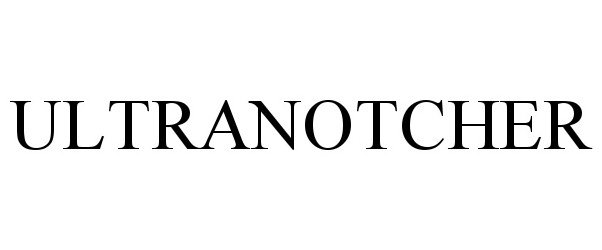 Trademark Logo ULTRANOTCHER