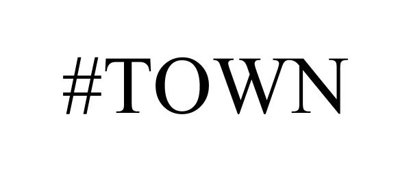Trademark Logo #TOWN
