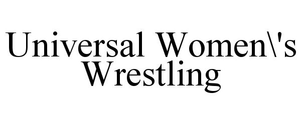 Trademark Logo UNIVERSAL WOMEN\'S WRESTLING
