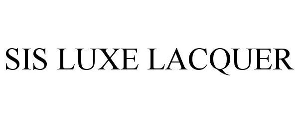 Trademark Logo SIS LUXE LACQUER