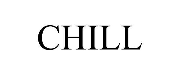 Trademark Logo CHILL