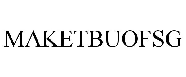 Trademark Logo MAKETBUOFSG