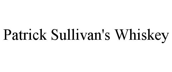 Trademark Logo PATRICK SULLIVAN'S WHISKEY