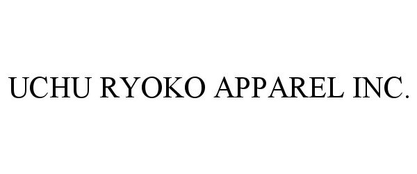 Trademark Logo UCHU RYOKO APPAREL INC.