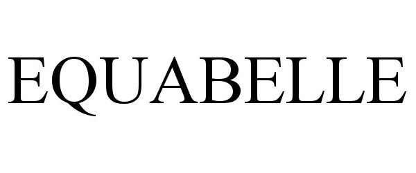 Trademark Logo EQUABELLE