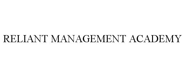 Trademark Logo RELIANT MANAGEMENT ACADEMY