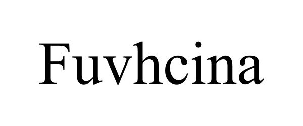 Trademark Logo FUVHCINA