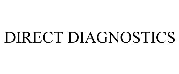 Trademark Logo DIRECT DIAGNOSTICS