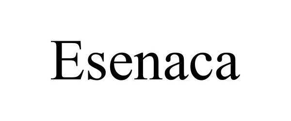 Trademark Logo ESENACA