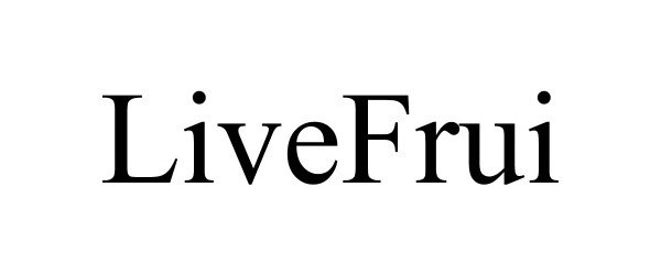 Trademark Logo LIVEFRUI
