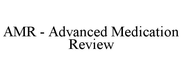  AMR - ADVANCED MEDICATION REVIEW