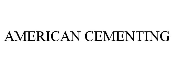  AMERICAN CEMENTING