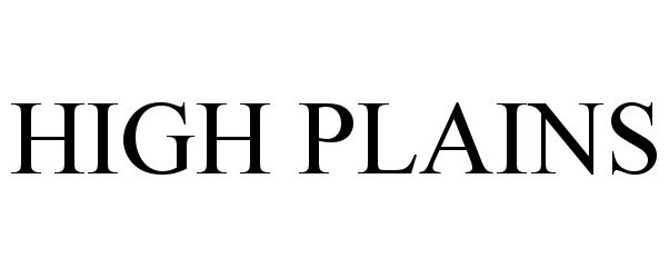 Trademark Logo HIGH PLAINS