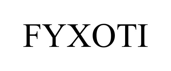  FYXOTI
