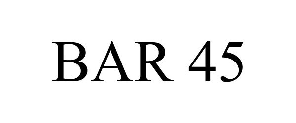 Trademark Logo BAR 45