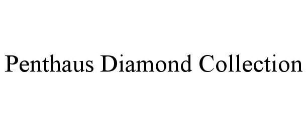  PENTHAUS DIAMOND COLLECTION