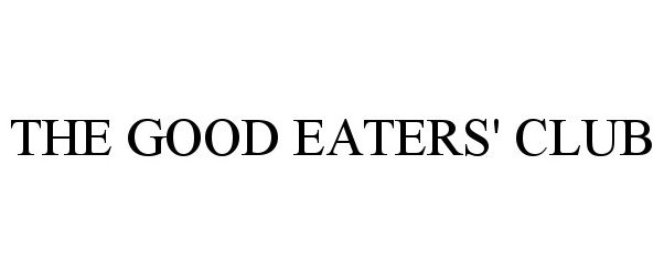  THE GOOD EATERS' CLUB