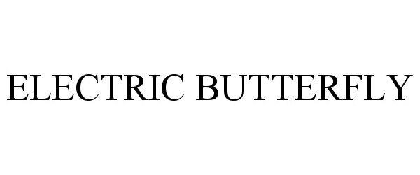 Trademark Logo ELECTRIC BUTTERFLY
