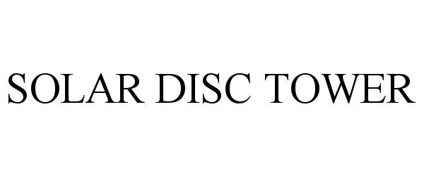 Trademark Logo SOLAR DISC TOWER