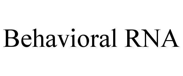 Trademark Logo BEHAVIORAL RNA
