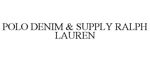 Trademark Logo POLO DENIM & SUPPLY RALPH LAUREN