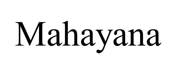 MAHAYANA