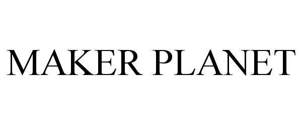 Trademark Logo MAKER PLANET