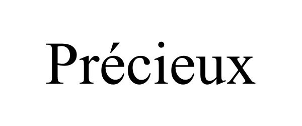 Trademark Logo PRÉCIEUX