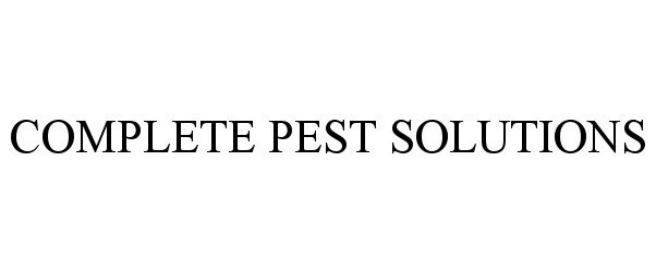 Trademark Logo COMPLETE PEST SOLUTIONS