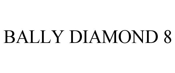  BALLY DIAMOND 8