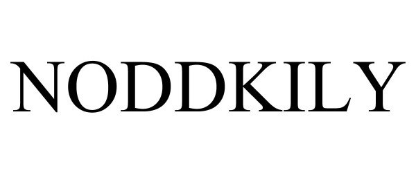 Trademark Logo NODDKILY