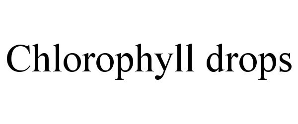 Trademark Logo CHLOROPHYLL DROPS