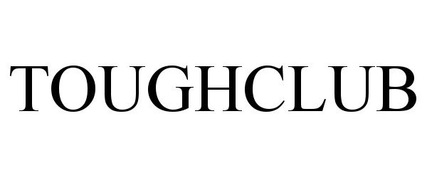 Trademark Logo TOUGHCLUB
