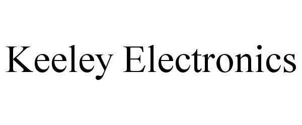  KEELEY ELECTRONICS