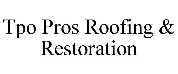  TPO PROS ROOFING &amp; RESTORATION