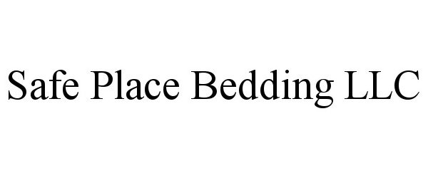  SAFE PLACE BEDDING LLC
